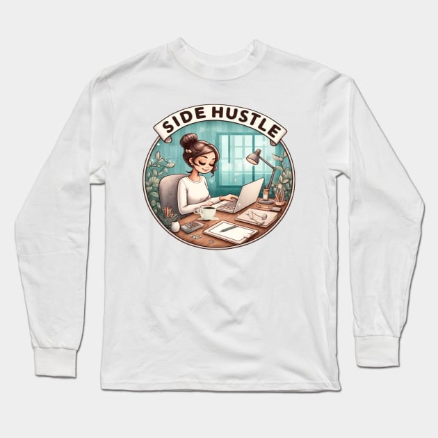 Side Hustle And Work From Home Long Sleeve T-Shirt by The Global Worker